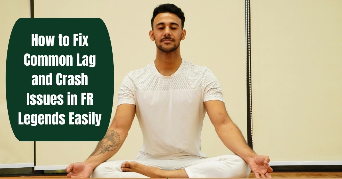 How to Fix Common Lag and Crash Issues in FR Legends Easily 1 fix lag issue